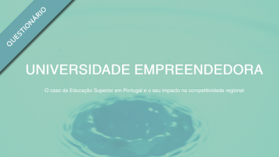 Universidade Empreendedora: o caso da Educação Superior em Portugal e o seu impacto na competitividade regional Universidade Empreendedora: o caso da Educação Superior em Portugal e o seu impacto na competitividade regional