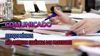 Serviços mínimos não diminuem exigências dos Professores Serviços mínimos não diminuem exigências dos Professores