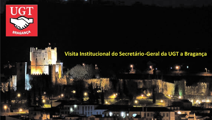 Visita Institucional do Secretário­-Geral da UGT a Bragança