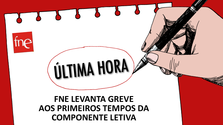 FNE LEVANTA GREVE AOS PRIMEIROS TEMPOS DA COMPONENTE LETIVA