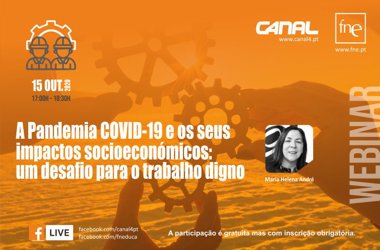 Webinar “A Pandemia COVID-19 e os seus impactos socioeconómicos: um desafio para o trabalho digno” - Com Maria Helena André