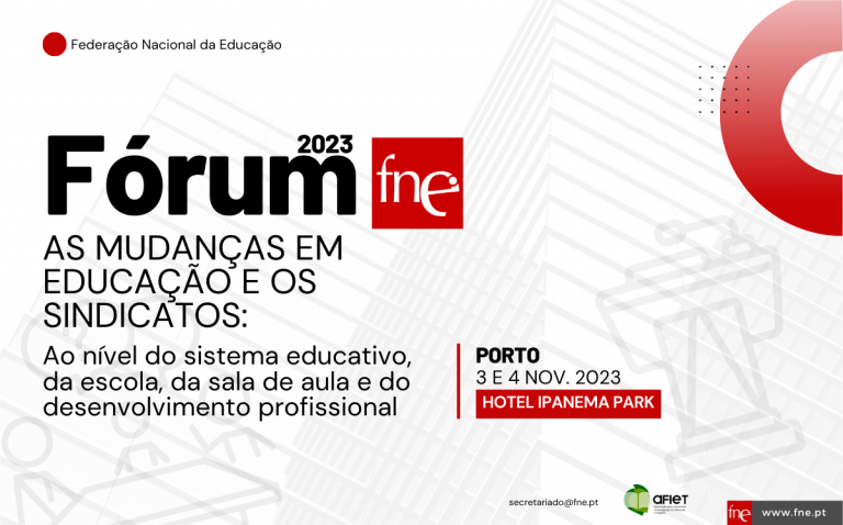 FÓRUM FNE 2023 no Porto: Transformar a Educação e o Sindicalismo