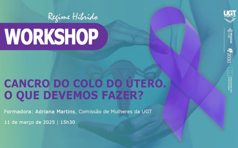 Dia Internacional da Mulher - UGT promove workshop “Cancro do Colo do Útero