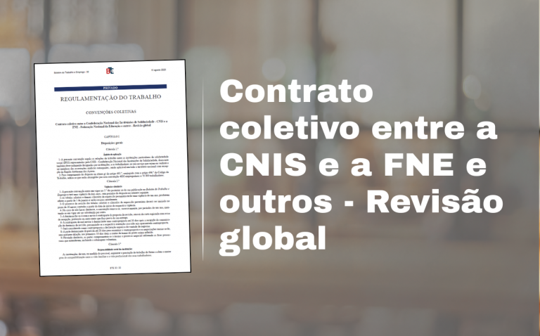 Publicada em BTE a revisão global do CCT entre CNIS, FNE e outros