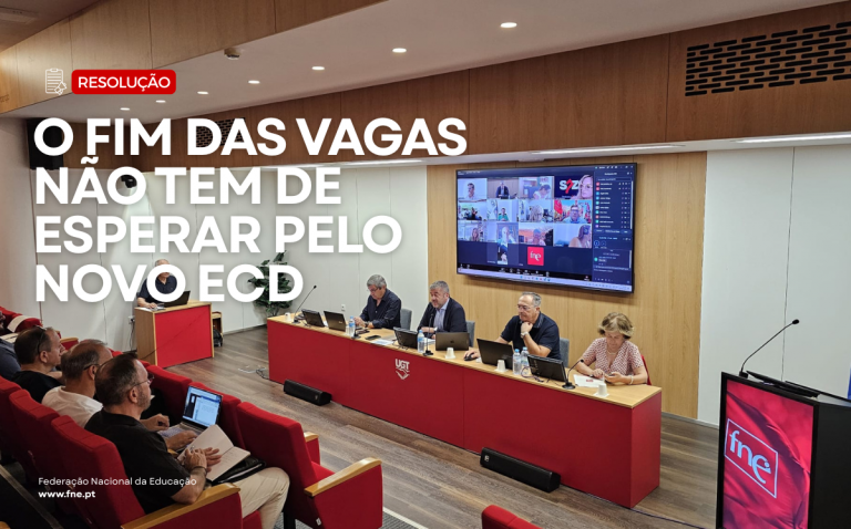 RESOLUÇÃO FNE - O fim das vagas não tem de esperar pelo novo ECD