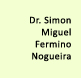 Dr. Simon Miguel Fermino Nogueira